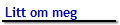Litt om meg