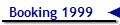  Booking 1999